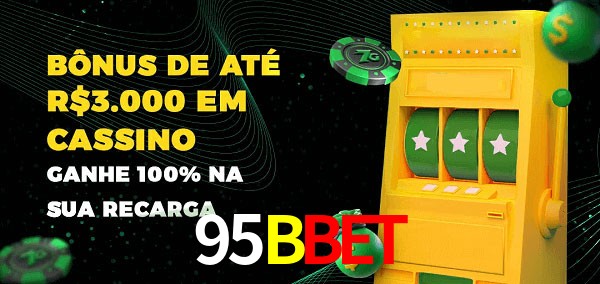 95Bbet melhor bônus de depósito